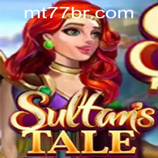 Sultanstale: A Nova Aventura de MT77.GAMES